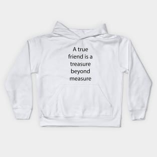 Friendship Quote 14 Kids Hoodie